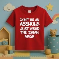Don't Be An Asshole Just Wear The Damn Mask Toddler T-Shirt thumb 3