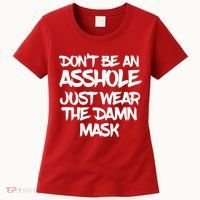 Don't Be An Asshole Just Wear The Damn Mask Women's T-Shirt thumb 0