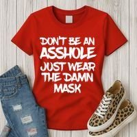 Don't Be An Asshole Just Wear The Damn Mask Women's T-Shirt thumb 3