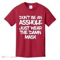 Don't Be An Asshole Just Wear The Damn Mask Kids T-Shirt thumb 0