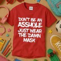 Don't Be An Asshole Just Wear The Damn Mask Kids T-Shirt thumb 3