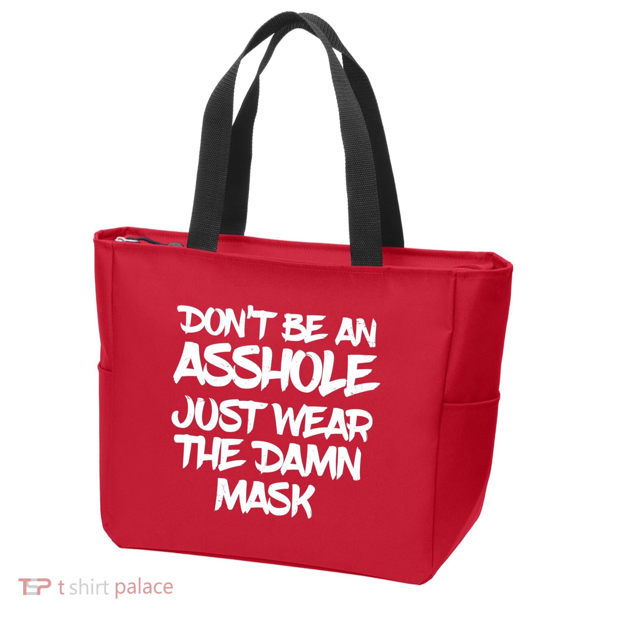 Don't Be An Asshole Just Wear The Damn Mask Tote Bag