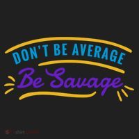 Don't Be Average Be Savage Women's Sweatshirt thumb 2