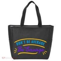 Don't Be Average Be Savage Tote Bag thumb 0