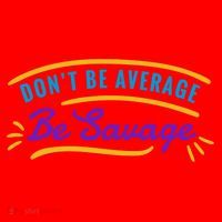 Don't Be Average Be Savage Santa Hat thumb 1