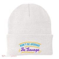 Don't Be Average Be Savage Beanie thumb 0
