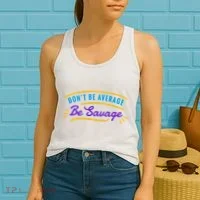 Don't Be Average Be Savage Women's Tank Top thumb 2