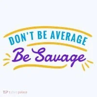Don't Be Average Be Savage Women's Tank Top thumb 5