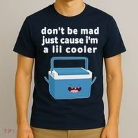 Don't Be Mad Just Cause I'm A Lil Cooler Funny T-Shirt thumb 3