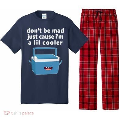 Don't Be Mad Just Cause I'm A Lil Cooler Funny Pajama Set