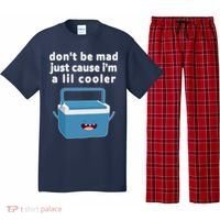 Don't Be Mad Just Cause I'm A Lil Cooler Funny Pajama Set thumb 0