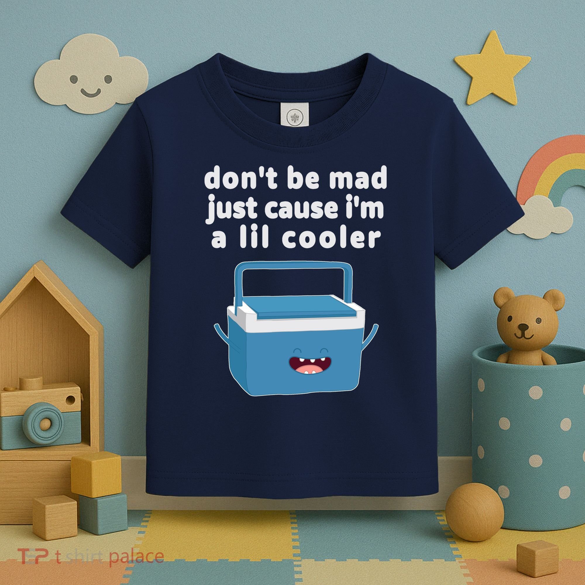 Don't Be Mad Just Cause I'm A Lil Cooler Funny Toddler T-Shirt