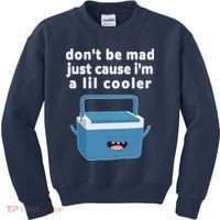Don't Be Mad Just Cause I'm A Lil Cooler Funny Kids Sweatshirt thumb 0