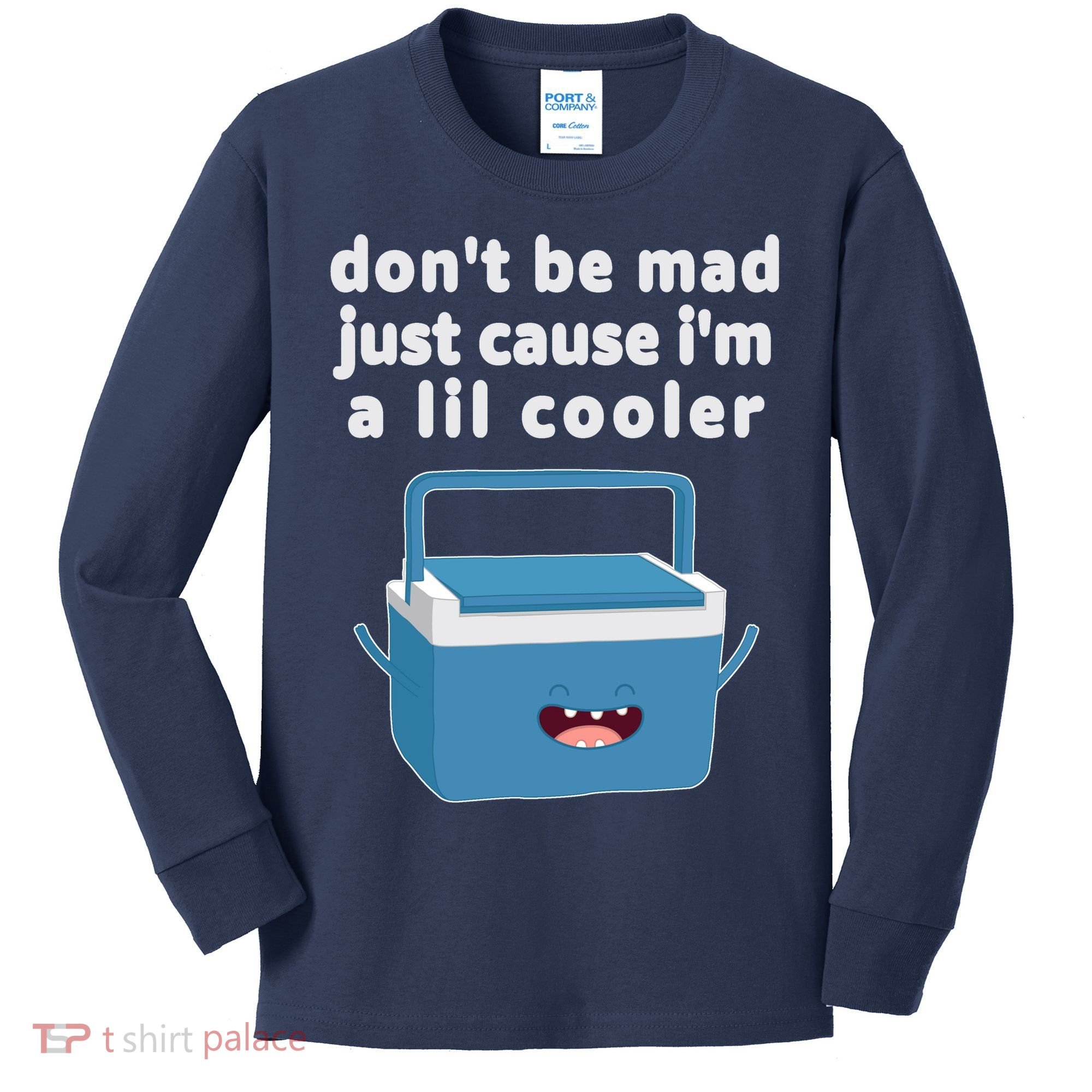 Don't Be Mad Just Cause I'm A Lil Cooler Funny Kids Long Sleeve Shirt