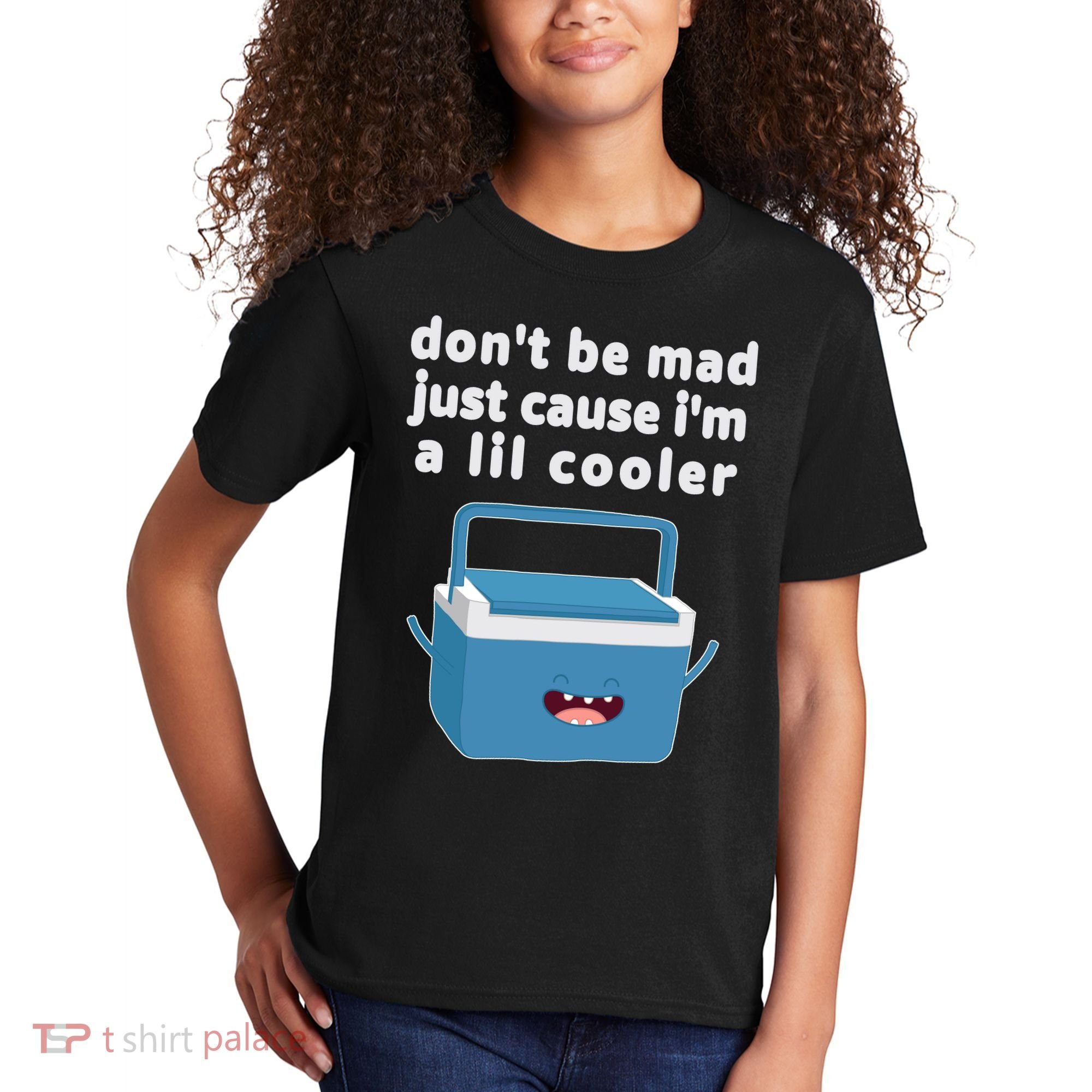 Don't Be Mad Just Cause I'm A Lil Cooler Funny Kids T-Shirt