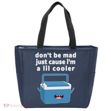 Don't Be Mad Just Cause I'm A Lil Cooler Funny Tote Bag
