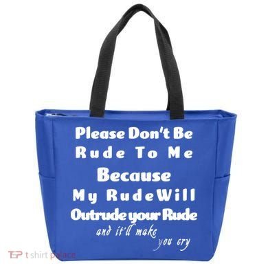 Don't Be Rude To Me Funny Offensive Tote Bag