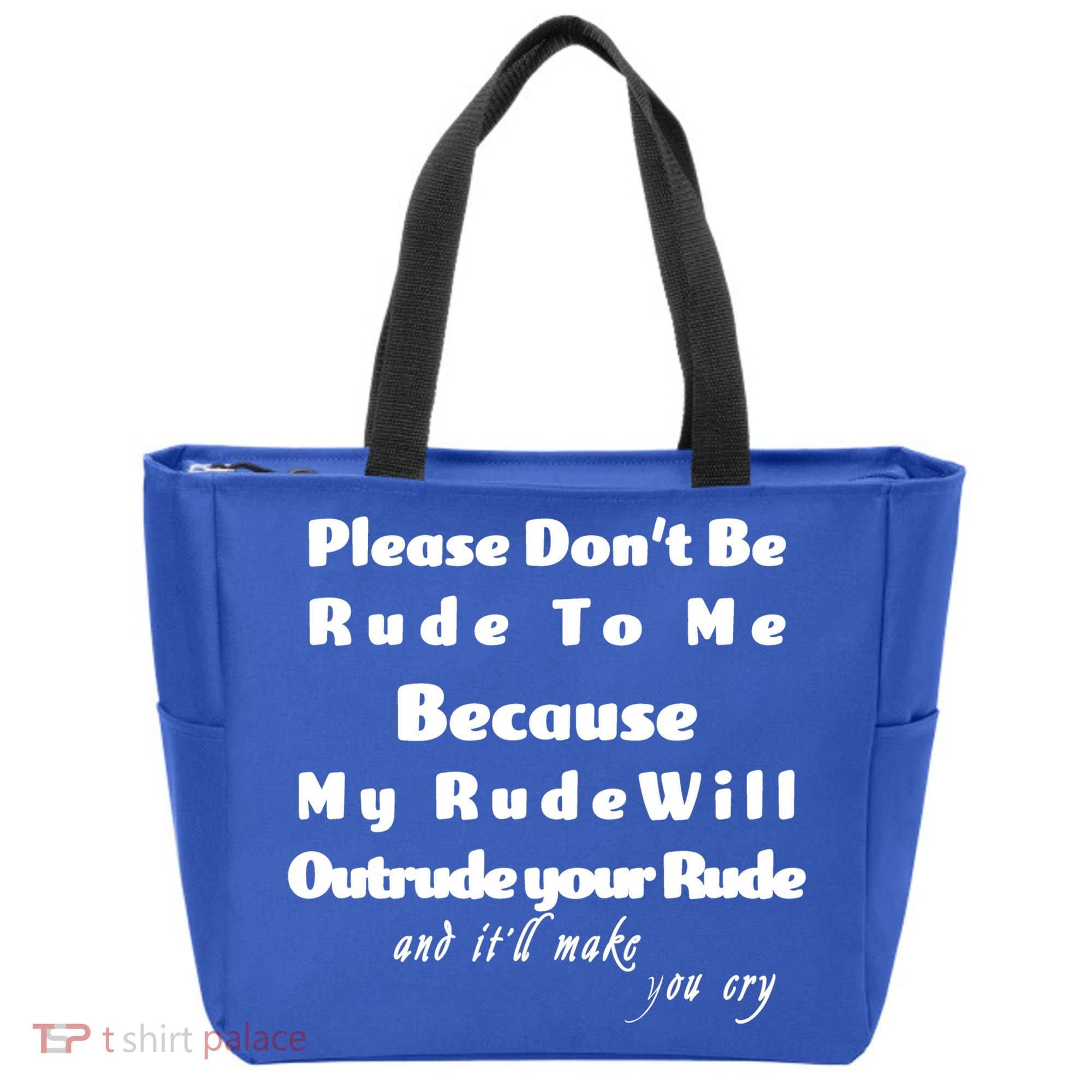 Don't Be Rude To Me Funny Offensive Tote Bag