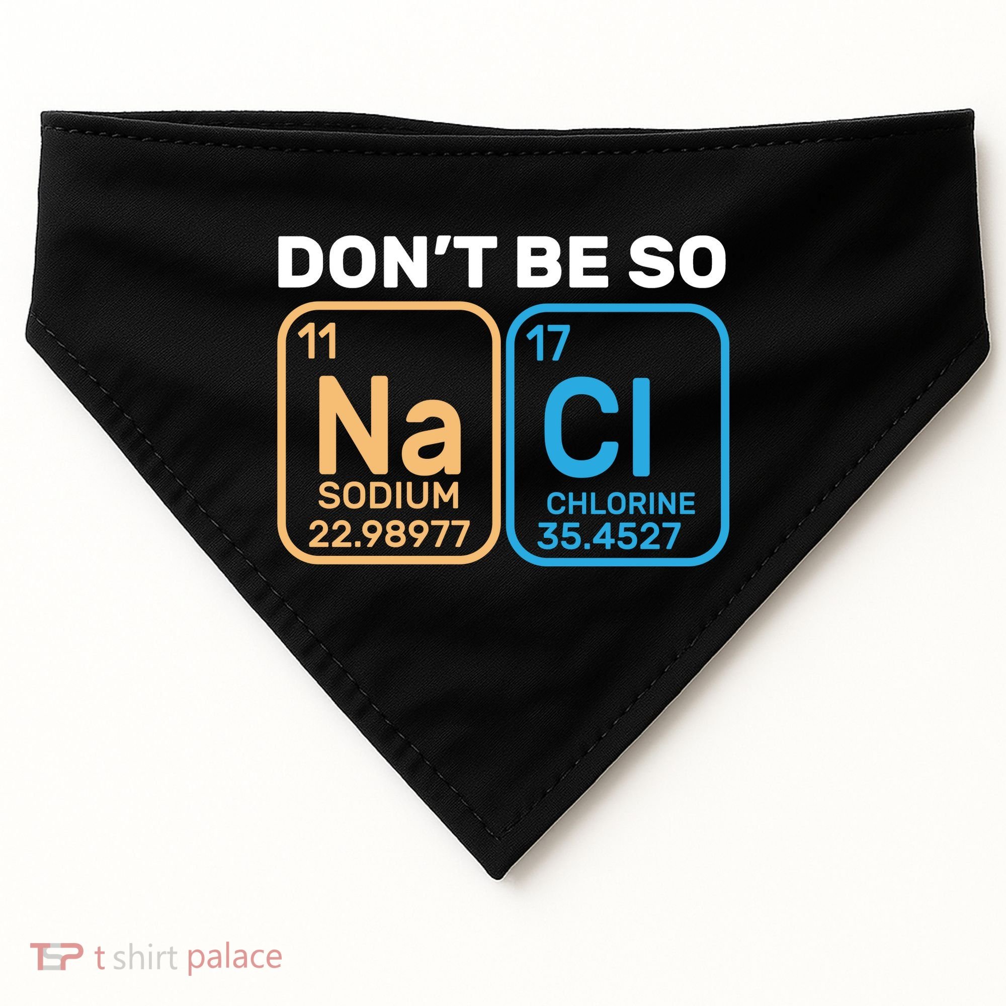 Don't Be So Salty Funny Chemistry USA-Made Doggie Bandana