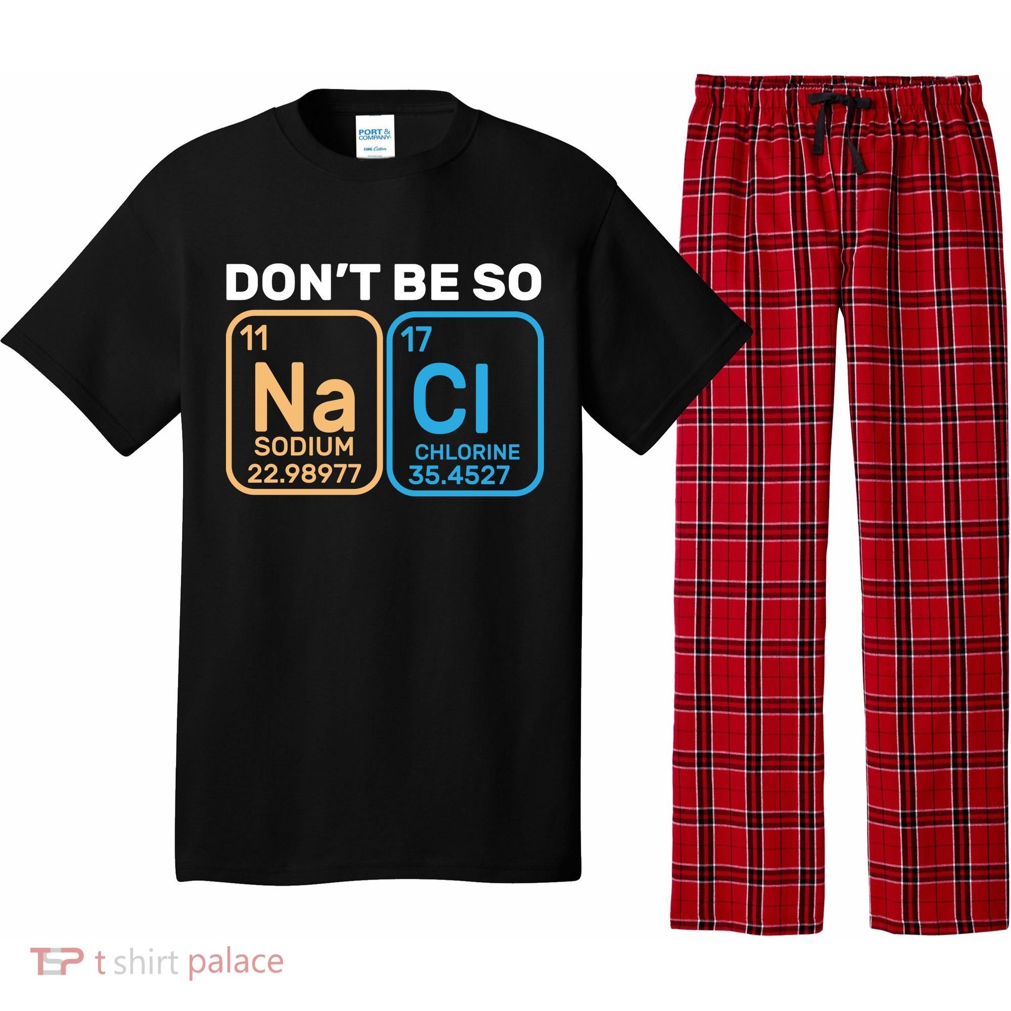 Don't Be So Salty Funny Chemistry Pajama Set