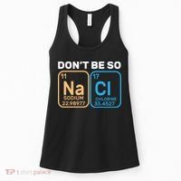 Don't Be So Salty Funny Chemistry Women's Tank Top thumb 0