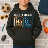 Don't Be So Salty Funny Chemistry Kids Hoodie thumb 2