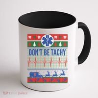 Don't Be Tachy EMT Ugly Christmas Coffee Mug thumb 1