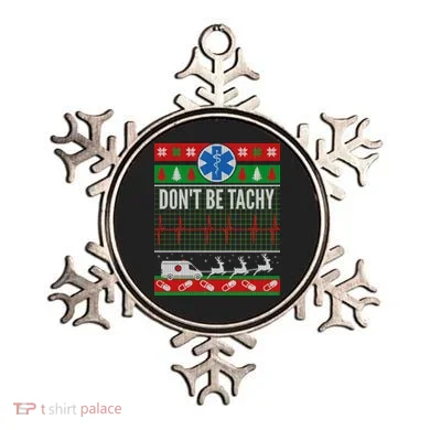Don't Be Tachy EMT Ugly Christmas Ornament