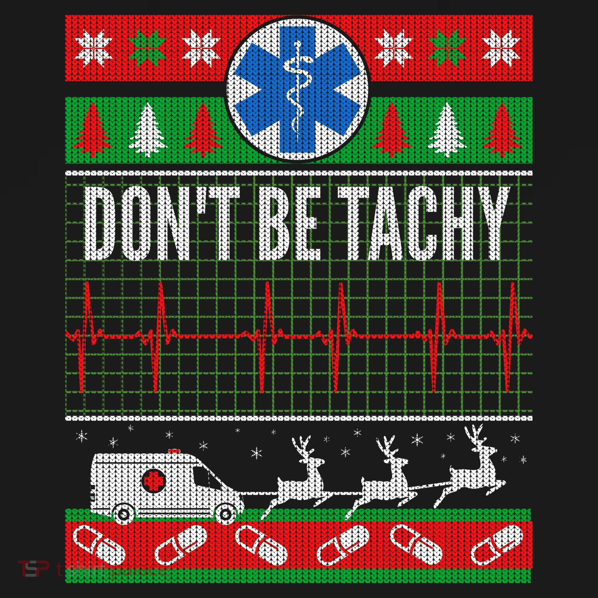 Don't Be Tachy EMT Ugly Christmas Ornament