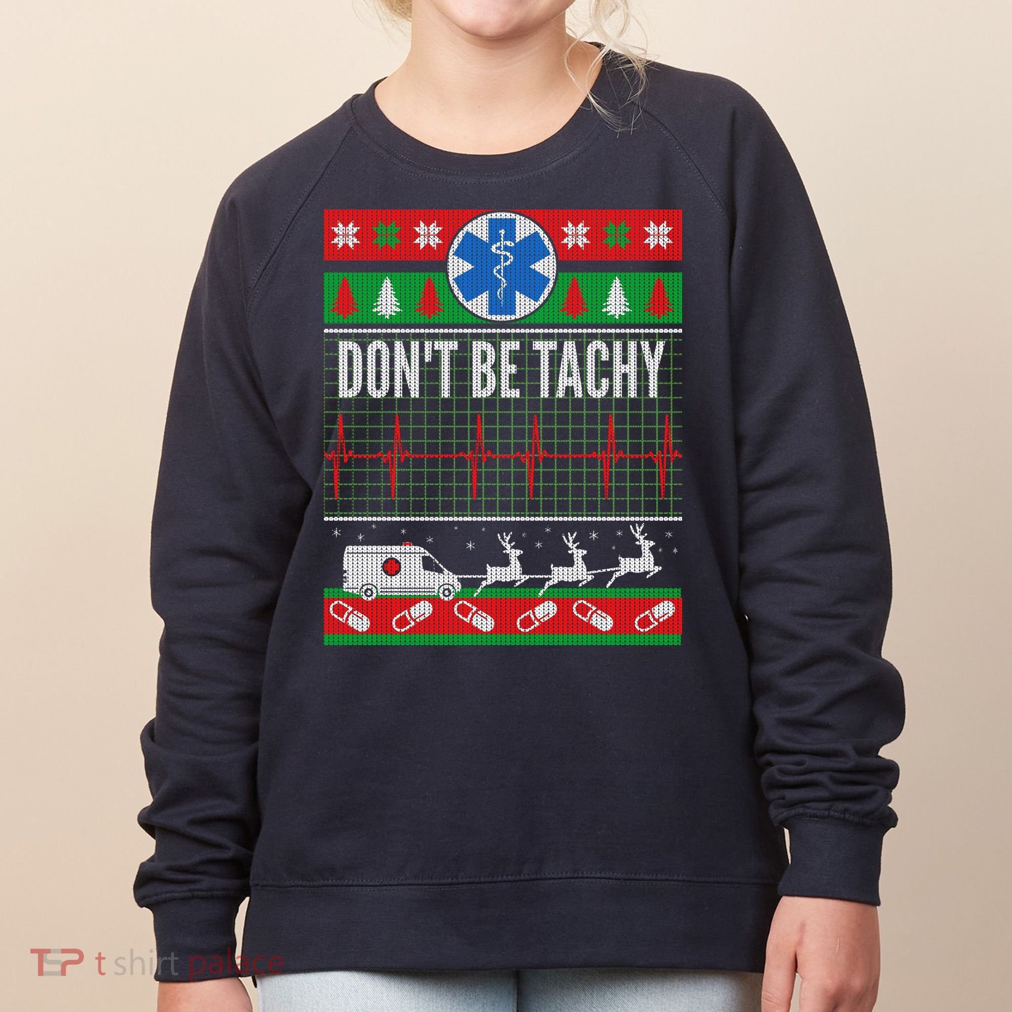 Don't Be Tachy EMT Ugly Christmas Women's Sweatshirt