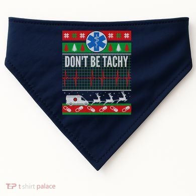Don't Be Tachy EMT Ugly Christmas USA-Made Doggie Bandana