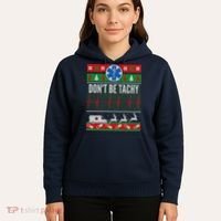 Don't Be Tachy EMT Ugly Christmas Hoodie thumb 5
