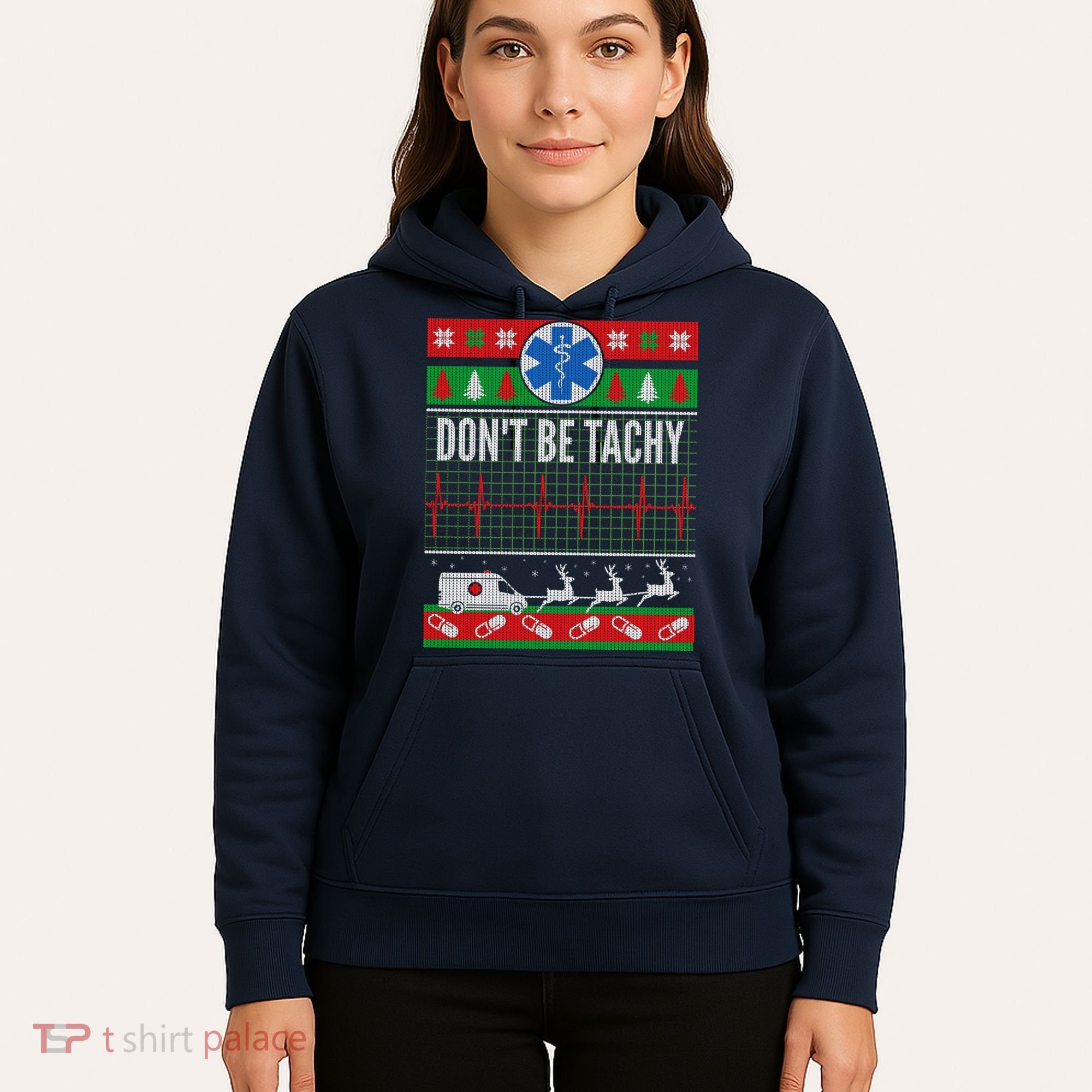 Don't Be Tachy EMT Ugly Christmas Hoodie