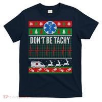 Don't Be Tachy EMT Ugly Christmas T-Shirt thumb 0