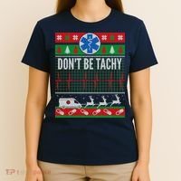Don't Be Tachy EMT Ugly Christmas T-Shirt thumb 4