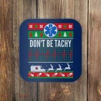 Don't Be Tachy EMT Ugly Christmas Coaster thumb 0
