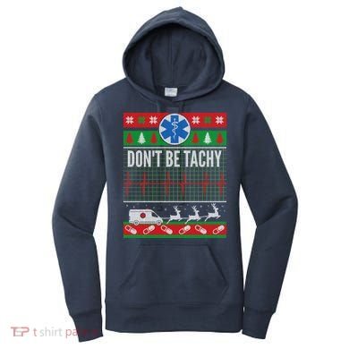 Don't Be Tachy EMT Ugly Christmas Women's Hoodie