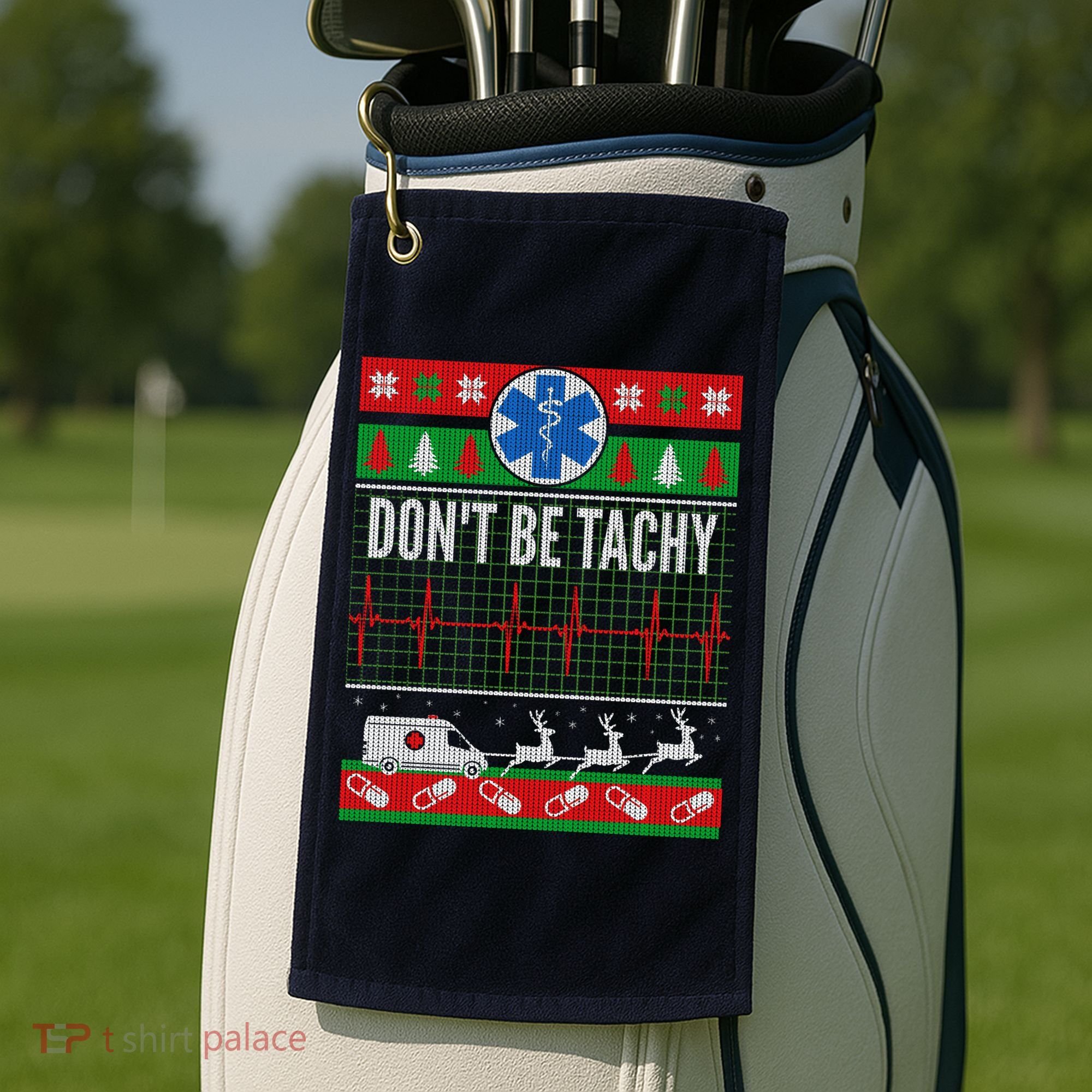 Don't Be Tachy EMT Ugly Christmas Golf Towel