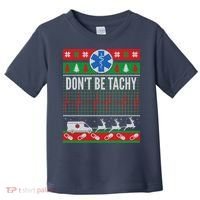 Don't Be Tachy EMT Ugly Christmas Toddler T-Shirt thumb 0