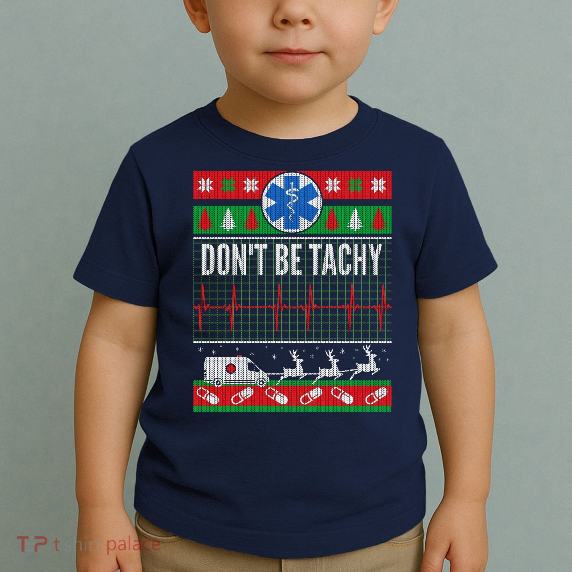 Don't Be Tachy EMT Ugly Christmas Toddler T-Shirt