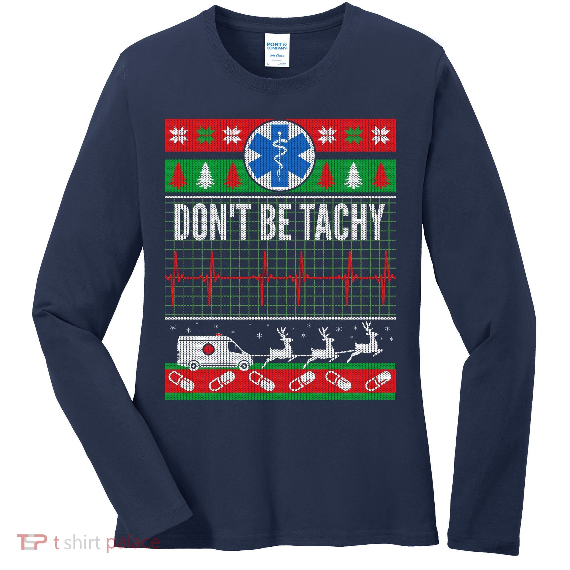 Don't Be Tachy EMT Ugly Christmas Women's Long Sleeve Shirt