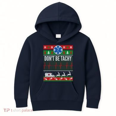 Don't Be Tachy EMT Ugly Christmas Kids Hoodie