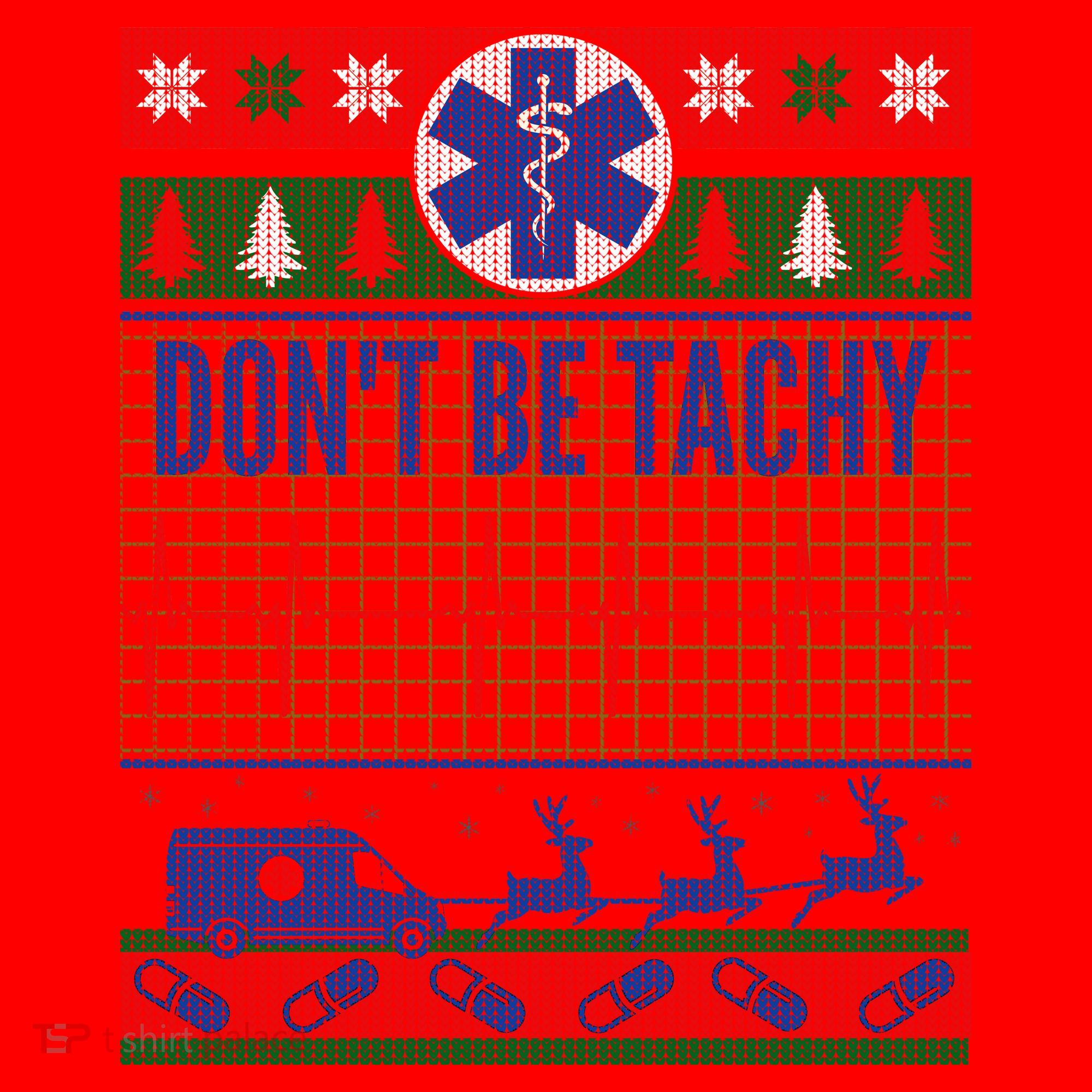 Don't Be Tachy EMT Ugly Christmas Santa Hat