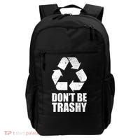 Don't Be Trashy Recycle Earth Day  Backpack thumb 0