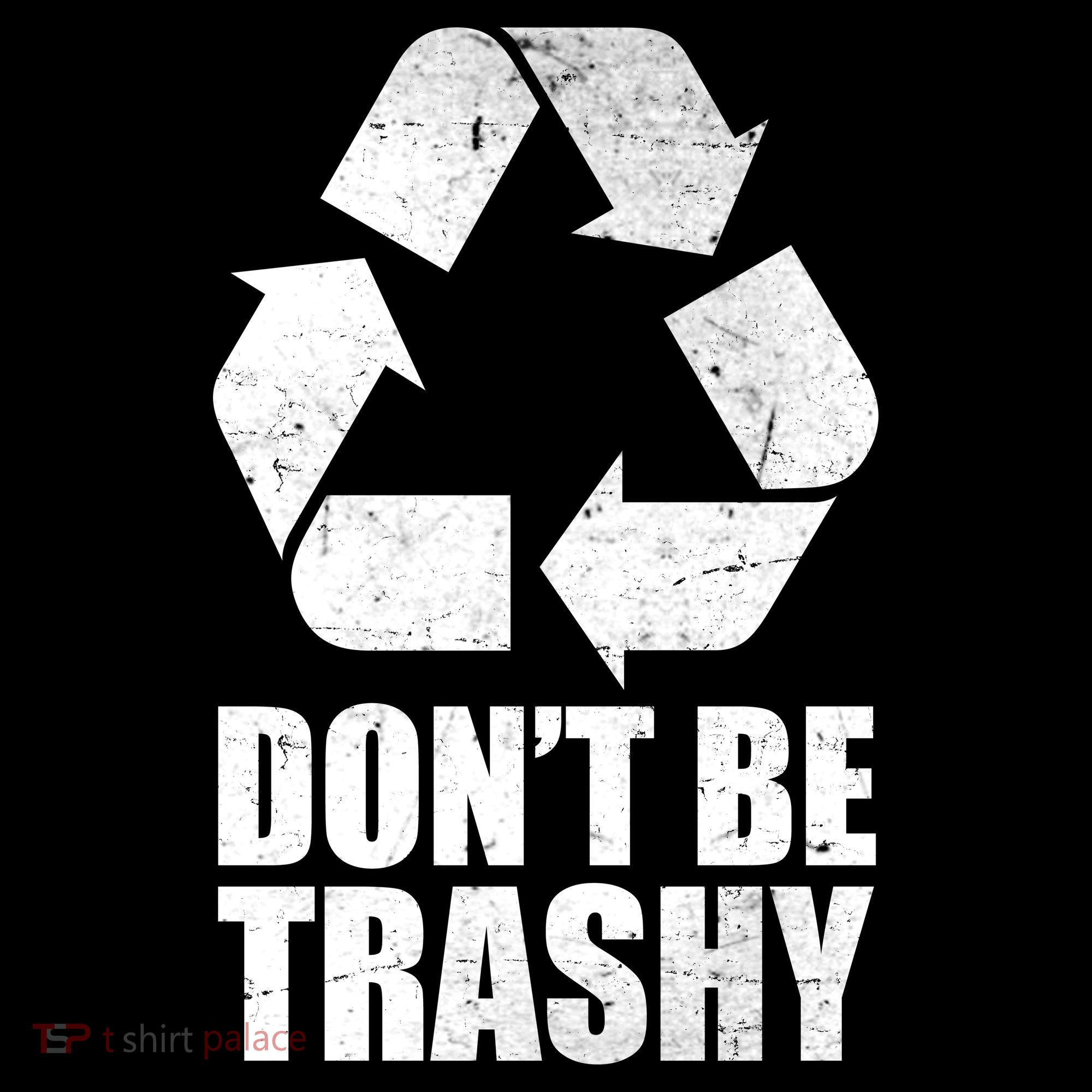 Don't Be Trashy Recycle Earth Day  Women's Hoodie