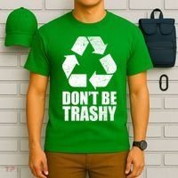 Don't Be Trashy Recycle Earth Day  T-Shirt thumb 6