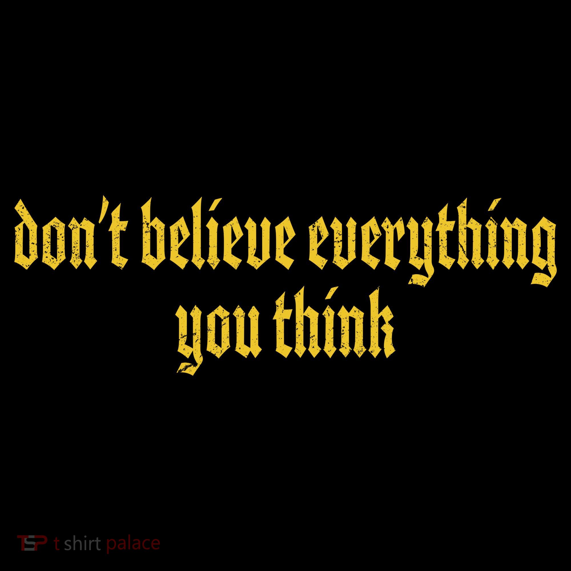 Don't Believe Everything You Think  USA-Made Doggie Bandana