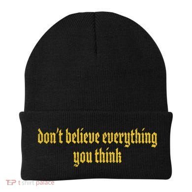 Don't Believe Everything You Think  Beanie