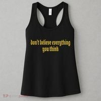 Don't Believe Everything You Think  Women's Tank Top thumb 3