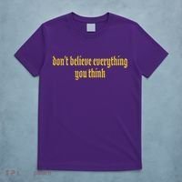 Don't Believe Everything You Think  T-Shirt thumb 5